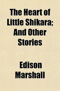 The Heart of Little Shikara: And Other Stories