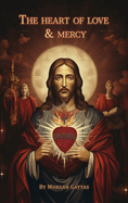 The Heart of Love and Mercy