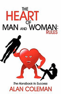 The Heart of Man and Woman: Rules: The Handbook to Success