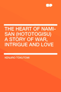 The Heart of Nami-San (Hototogisu) a Story of War, Intrigue and Love