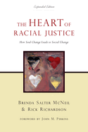 The Heart of Racial Justice: How Soul Change Leads to Social Change