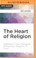 The Heart of Religion: Spiritual Empowerment, Benevolence, and the Experience of God's Love