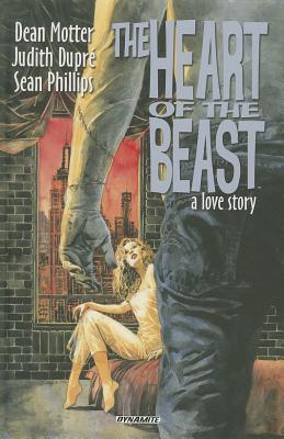 The Heart of the Beast Hardcover - Motter, Dean, and Dupre, Judith, and Phillips, Sean