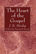 The Heart of the Gospel