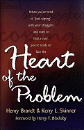 The Heart of the Problem: How to Stop Coping and Find the Cure for Your Struggle