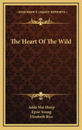 The Heart of the Wild
