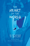 The Heart of the World: the life and death of a glacier pilot