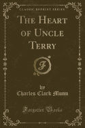 The Heart of Uncle Terry (Classic Reprint)