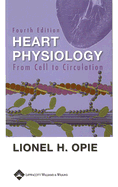 The Heart: Physiology, from Cell to Circulation