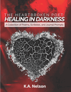 The Heartbroken Poet: Healing in Darkness