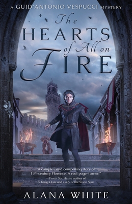 The Hearts of All on Fire - White, Alana