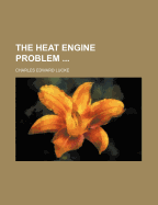 The Heat Engine Problem