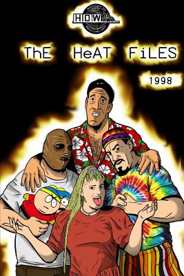 The Heat Files: 1998 - Dixon, James, and Furious, Arnold, and Maughan, Lee