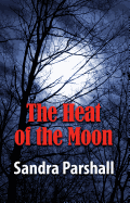 The Heat of the Moon: A Rachel Goddard Mystery