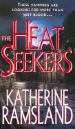 The Heat Seekers - Ramsland, Katherine M