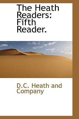 The Heath Readers: Fifth Reader - Heath and Company, D C