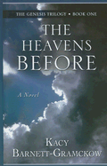 The Heavens Before - Barnett-Gramckow, Kacy