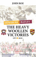 The Heavy Woollen Victories 1973-2010