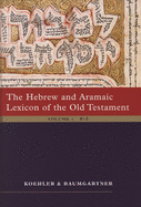 The Hebrew and Aramaic Lexicon of the Old Testament (2 Vol. Set): Unabdriged Edition in 2 Volumes