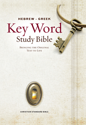 The Hebrew-Greek Key Word Study Bible: CSB Edition, Hardbound - Zodhiates, Spiros, Dr. (Editor)