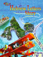The Hebrew Letters Tell Their Story - 