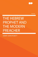 The Hebrew Prophet and the Modern Preacher