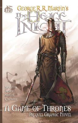 The Hedge Knight: The Graphic Novel - Martin, George R R, and Avery, Ben