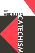 The Heidelberg Catechism - Miller, Allen O (Translated by), and Osterhaven, Eugene M, and Osterhaven, M Eugene (Translated by)