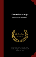 The Heimskringla: A History of the Norse Kings