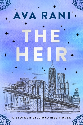 The Heir: A Biotech Billionaires Novel - Rani, Ava