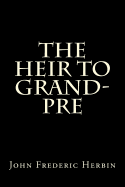 The Heir to Grand-Pre