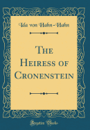 The Heiress of Cronenstein (Classic Reprint)