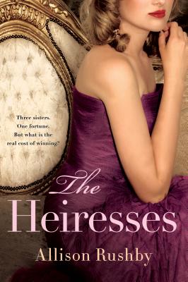 The Heiresses - Rushby, Allison