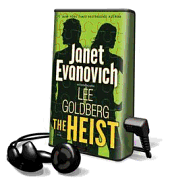 The Heist - Evanovich, Janet, and Goldberg, Lee, and Brick, Scott (Read by)