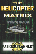 The Helicopter Matrix: Get to the Chopper!