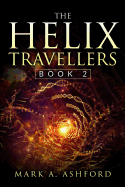 The Helix Travellers Book 2: An Army Gathers