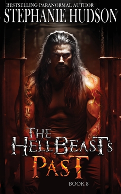 The HellBeast's Past - Hudson, Stephanie