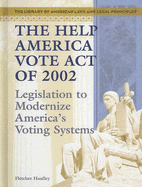 The Help America Vote Act of 2002: Legislation to Modernize America's Voting Systems