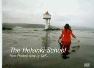 The Helsinki School: New Photography by Taik. Volume 2
