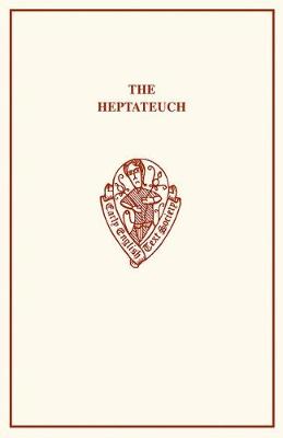 The Heptateuch - Crawford, S J (Editor), and Ker, N R