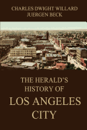 The Herald's History of Los Angeles City