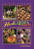 The Herb Garden Cookbook: A Complete Gardening and Gourmet Guide