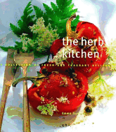 The Herb Kitchen: A Collection of Fresh and Fragrant Recipes