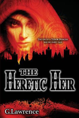 The Heretic Heir - Aldrich, Brooke (Editor), and Lawrence, G