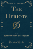 The Heriots (Classic Reprint)