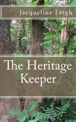 The Heritage Keeper - Leigh, Jacqueline