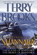 The Heritage of Shannara Books I and II: The Scions of Shannara, the Druid of Shannara