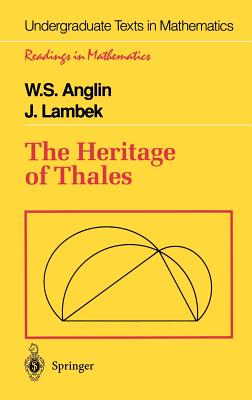 The Heritage of Thales - Anglin, W S, and Lambek, J