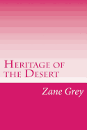 The Heritage of the Desert - Zane Grey