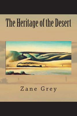 The Heritage of the Desert - Grey, Zane